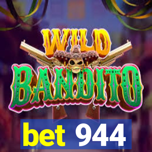 bet 944